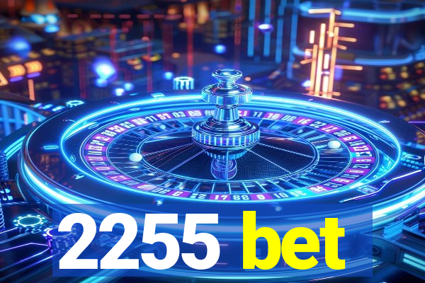 2255 bet